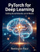 PyTorch for Deep Learning by Remington Pace