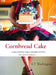 Cornbread Cake by K. T. Washington