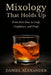 Mixology That Holds Up: From First Pour to Craft, Confidence, and Profit by Daniel Alexander