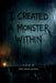 I Created a Monster Within by Gary Devon Dotson