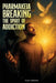 Pharmakeia Breaking the Spirit of Addiction by Lance Anderson