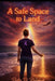 A Safe Place to Land by Patty D. Rickman