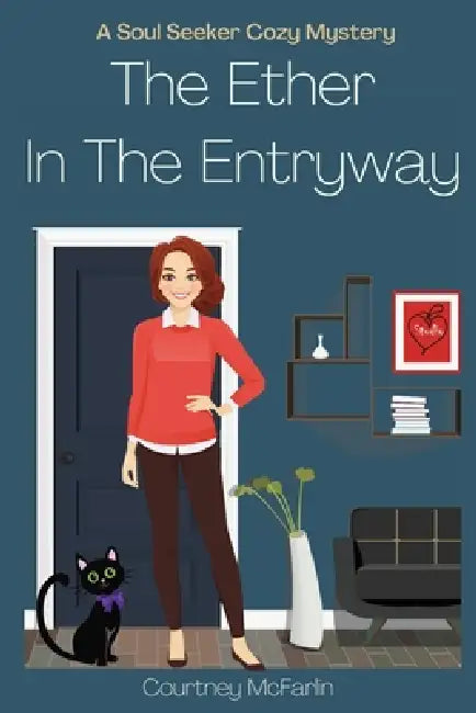 The Ether in the Entryway by Courtney McFarlin