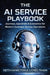 The AI Service Playbook by Keith Hamilton, Lionel Thain