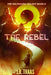 The Rebel (The Aelfraver Trilogy Book 2) by J. R. Traas, A. M. Sanders, Omer Tunc