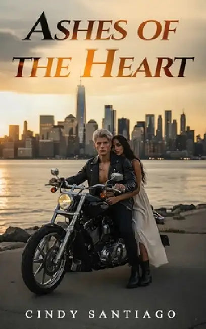 Ashes of the Heart by Cindy Santiago