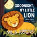 Goodnight, My Little Lion: A Gentle Bedtime Story For Toddlers by Mila Koons
