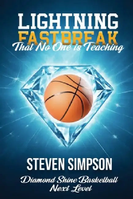 Lightning Fastbreak That No One Is Teaching by Steven Simpson