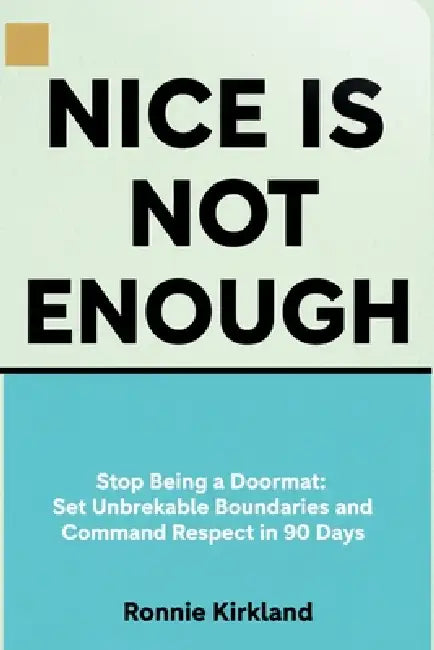 Nice is Not Enough by Ronnie Kirkland