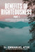 The Benefits of Righteousness - Part 1 by Emmanuel Atoe