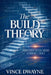 The Build Theory: How Great Social Media Content Is Built by Vince Dwayne