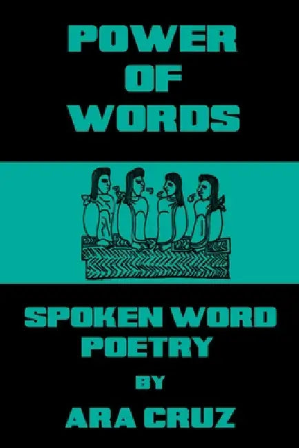 Power of Words: Spoken Word Poetry by Ara Cruz