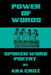 Power of Words: Spoken Word Poetry by Ara Cruz