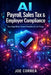 AI Payroll, Sales Tax & Employer Compliance: How Algorithms Prevent Penalties & Late Filings by Joe Correa