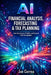 AI Financial Analysis, Forecasting & Tax Planning by Joe Correa