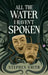 All the Water I Haven't Spoken by Stephen Smith