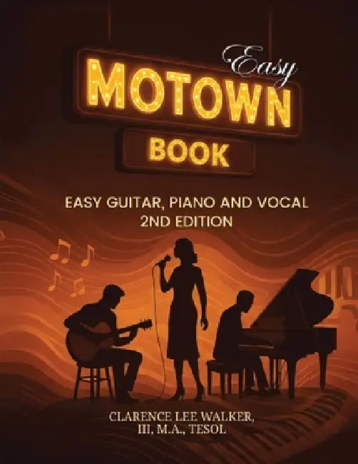 Easy Motown Book: Easy Guitar, Piano and Vocal 2nd Edition by III Walker Clarence Lee