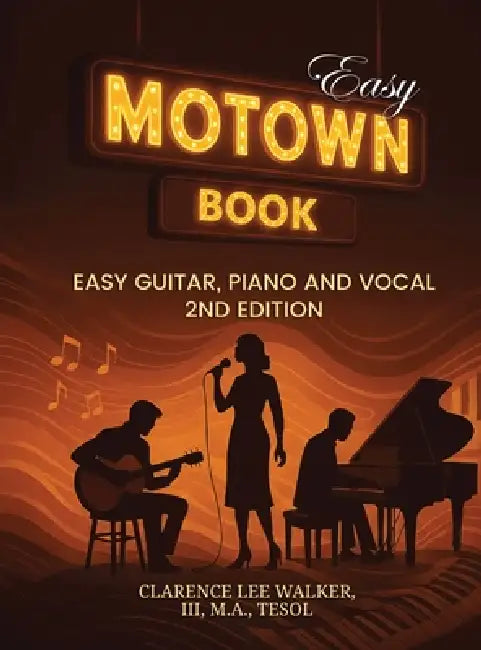 Easy Motown Book: Easy Guitar, Piano and Vocal 2nd Edition by III Walker Clarence Lee