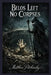 Belos Left No Corpses by Matthew Petchinsky
