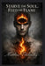 Starve the Soul, Feed the Flame by Matthew Petchinsky