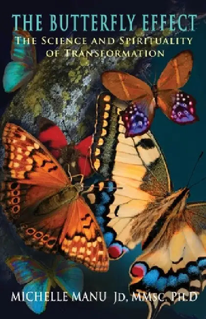 The Butterfly Effect by Michelle Manu