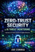 Zero-Trust Security & AI Threat Monitoring: Continuous AI-Driven Protection for Modern Networks by Joe Correa
