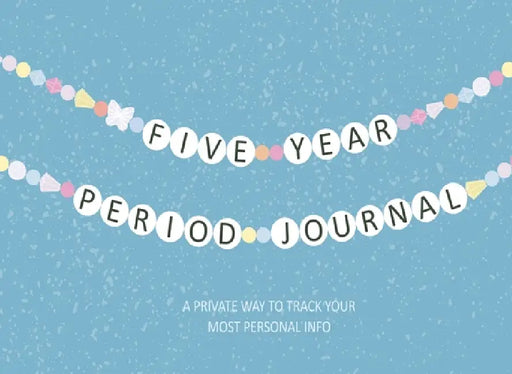 Five Year Period Journal: A Private Way to Track Your Most Personal Info by Calico Forest