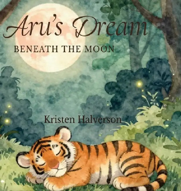 Aru's Dream Beneath The Moon by Kristen Halverson