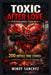 Toxic After Love: Real Relationship Nightmares by Mindy Sanchez