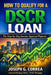 How to Qualify for a DSCR Loan: The Step-by-Step Investor Approval Playbook by Joseph G. Correa
