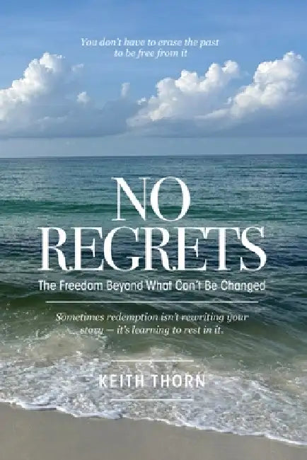 No Regrets by Keith Thorn