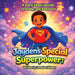 Jayden's Special Superpower: A Story About Autism, Growing, and Advocacy by Jasmine Kinney