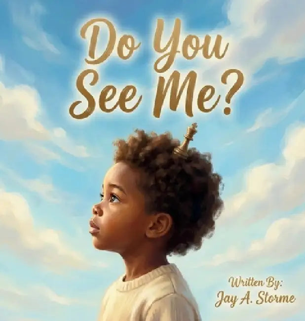Do You See Me? by Jay A. Storme
