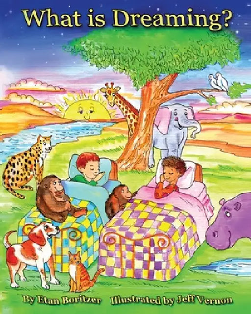 What is Dreaming? by Etan Boritzer, Jeff Vernon