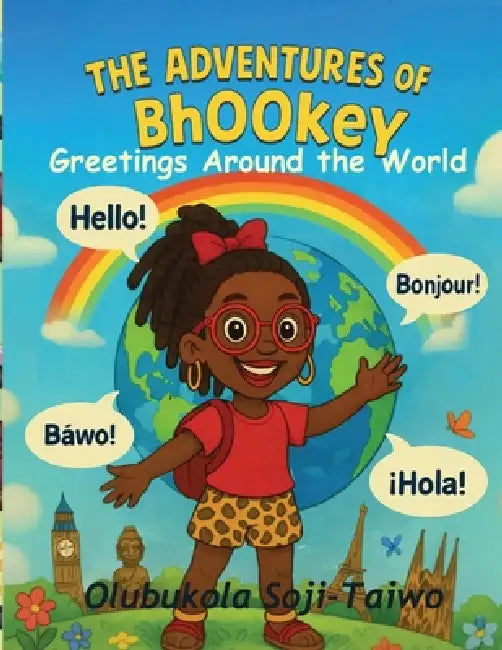 The Adventures Of Bhookey Greetings Around The World by Olubukola Soji Taiwo