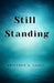 Still Standing by Brittany A. Sadel