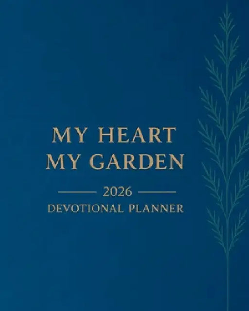 My Heart, My Garden: Devotional Planner by Elonie Esther Duréus