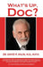 What's up Doc? by David P. Kalin Mph
