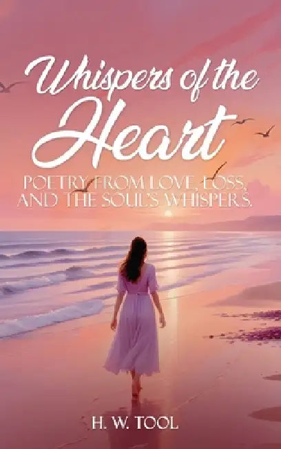 Whispers of The Heart by H. W. Tool