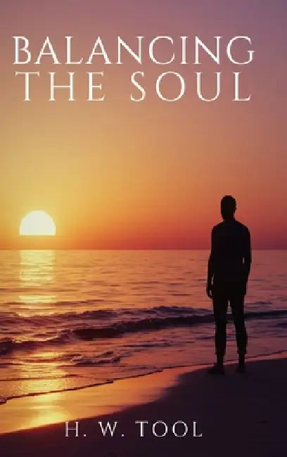 Balancing The Soul by H. W. Tool