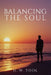 Balancing The Soul by H. W. Tool