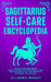 Sagittarius Self-care Encyclopedia: A Guide for Everyday Rituals: Crystals, Essential Oils, Herbs, Chakras, Tarot, Yoga, Affirmations, and a little .. by Allegra Grant