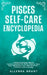 Pisces Self-care Encyclopedia: A Guide for Everyday Rituals: Crystals, Essential Oils, Herbs, Chakras, Tarot, Yoga, Affirmations, and a little ... bas by Allegra Grant