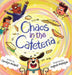Chaos in the Cafeteria by Carolyn McNeill, Yogesh Mahajan