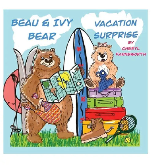 Beau & Ivy Bear Vacation Surprise: A Spruce Hollow Story by Cheryl Farnsworth