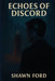 Echoes of Discord by Shawn Ford