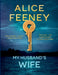 My Husband's Wife by Alice Feeney