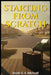 Starting From Scratch by Scott G. a. Metcalf