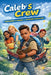 Caleb's Crew: Discovering The Power of an Unhindered Imagination by Stephen Crawford