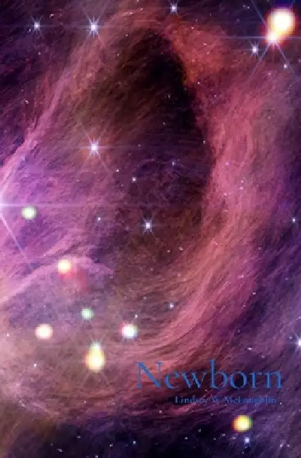 Newborn by Lindsey W. McLaughlin